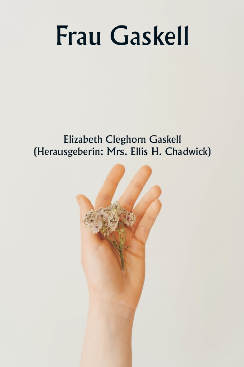 Kniha Frau Gaskell Elizabeth Cleghorn Gaskell