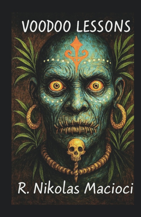 Kniha VOODOO LESSONS R. Nikolas Macioci