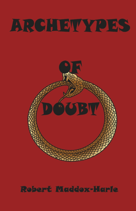 Knjiga ARCHETYPES of DOUBT Robert Maddox-Harle