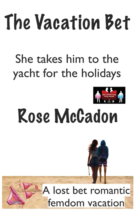 Kniha The Vacation Bet - She takes him to the yacht for the holidays Rose McCadon