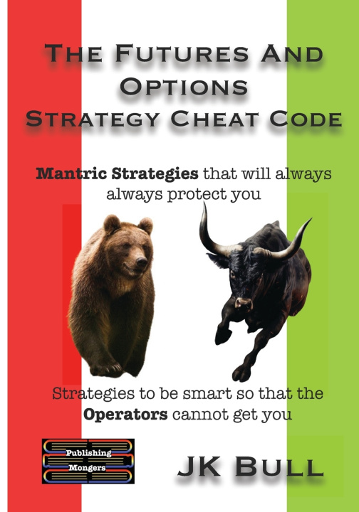 Kniha The Futures and Options Strategy Cheat Code JK Bull