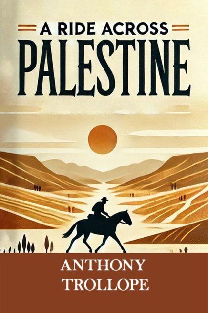 Knjiga A Ride Across Palestine Anthony Trollope