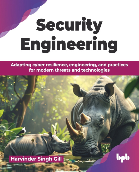 Kniha Security Engineering Harvinder Singh Gill