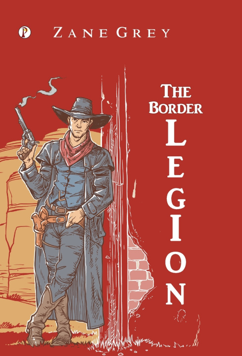 Kniha The Border Legion Zane Grey