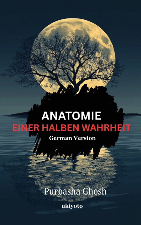 Kniha Anatomie Einer Halben Wahrheit Purbasha Ghosh