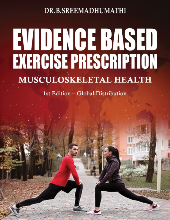 Kniha Evidence Based Exercise Prescription Dr. B. SreeMadhumathi