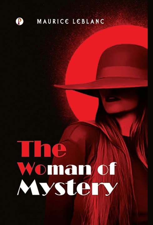 Knjiga The Woman of Mystery Maurice Leblanc