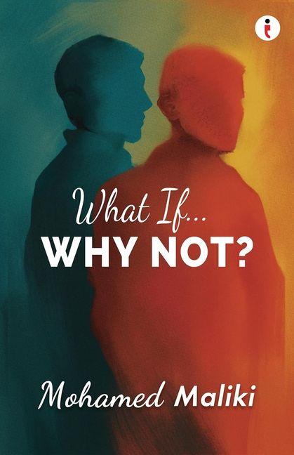 Kniha What If... Why Not? Ambassador Mohamed Maliki