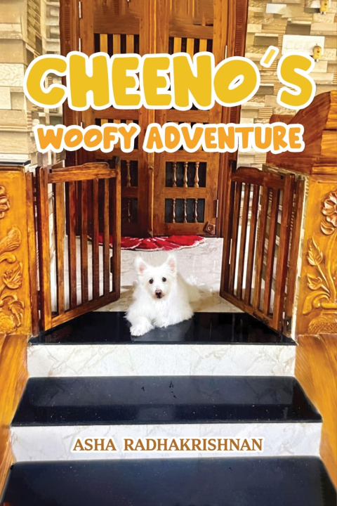 Kniha Cheeno's Woofy Adventure Asha Radhakrishnan