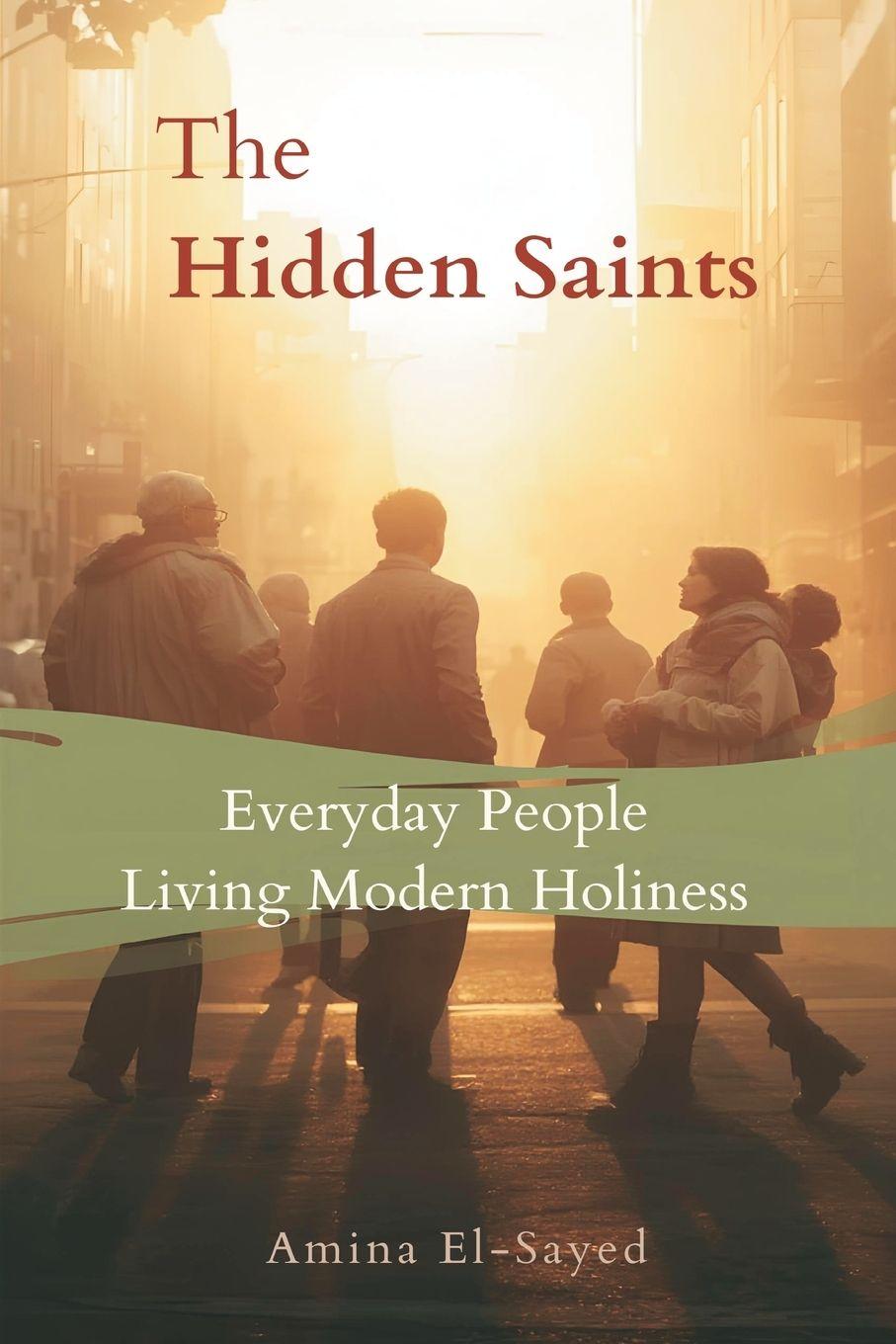 Kniha The Hidden Saints Amina El-Sayed