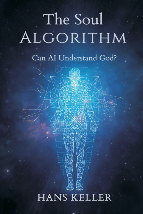 Kniha The Soul Algorithm Hans Keller