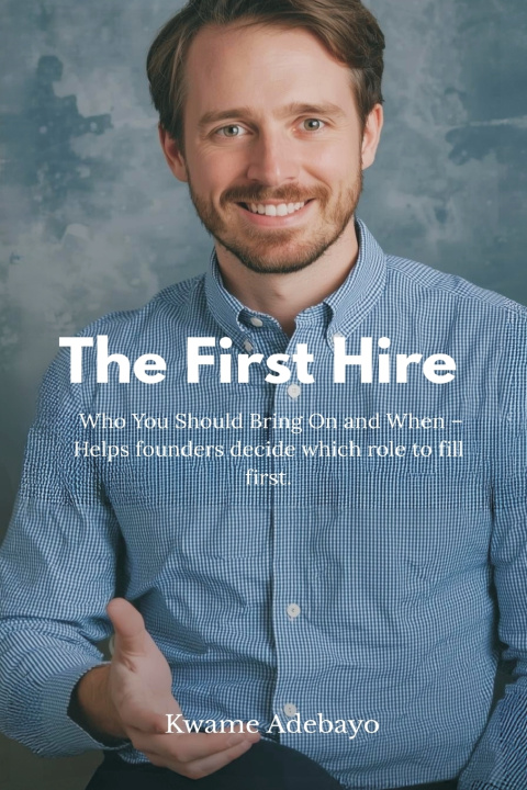 Kniha The First Hire Kwame Adebayo