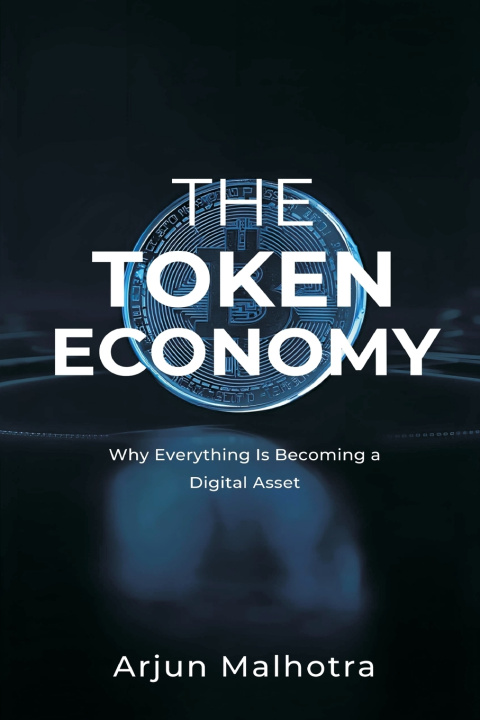 Kniha The Token Economy Arjun Malhotra
