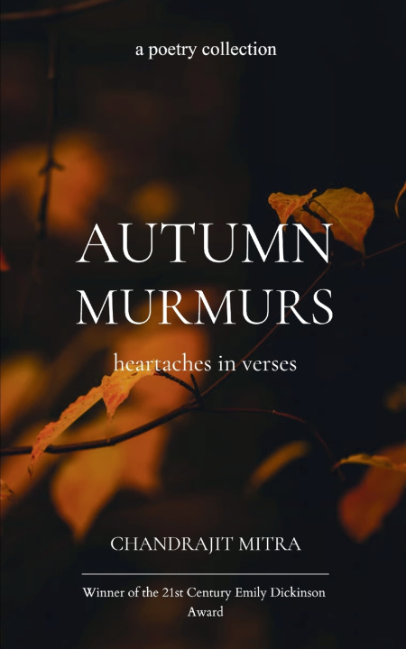 Kniha Autumn Murmurs heartaches in verses Chandrajit Mitra