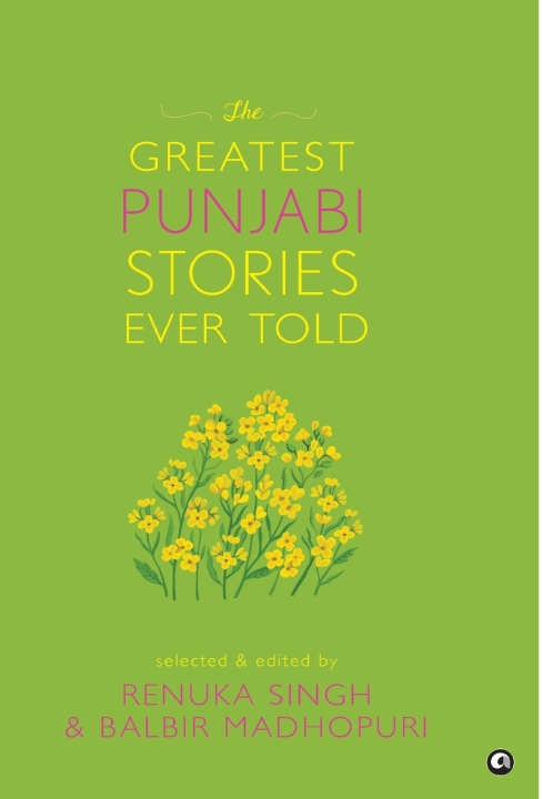 Knjiga The Greatest Punjabi Stories Ever Told Balbir Madhopuri Renuka Singh