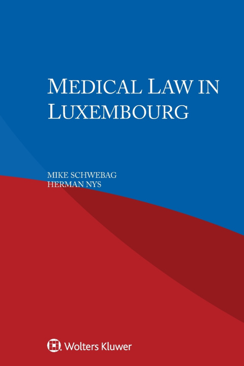 Kniha Medical Law in Luxembourg Mike Schwebag