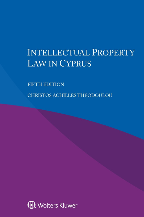 Knjiga Intellectual Property Law in Cyprus Christos Achilles Theodoulou