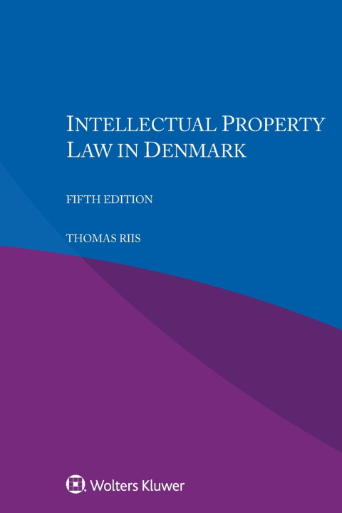 Knjiga Intellectual Property Law in Denmark Thomas Riis