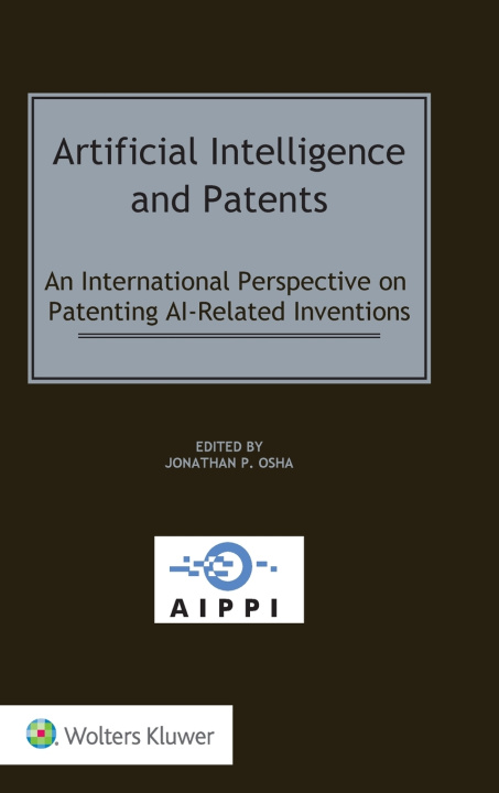 Kniha Artificial Intelligence and Patents Jonathan P. Osha