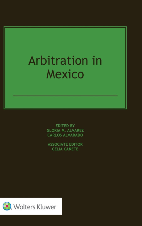 Kniha Arbitration in Mexico Gloria M. Alvarez