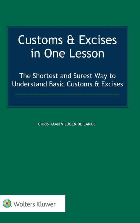 Kniha Customs & Excises in One Lesson Christiaan Viljoen de Lange