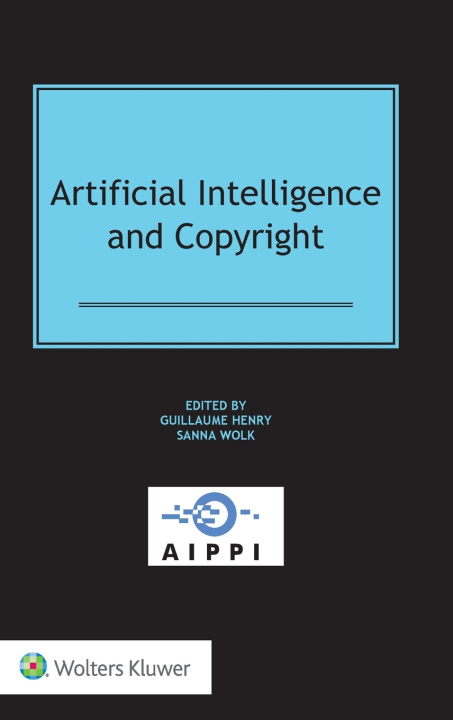 Kniha Artificial Intelligence and Copyright Guillaume Henry