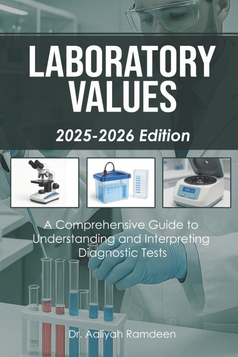 Kniha Laboratory Values (2025-2026 Edition) Dr. Aaliyah Ramdeen