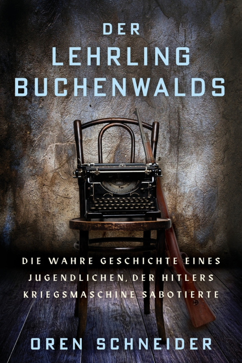 Buch Der Lehrling Buchenwalds Oren Schneider