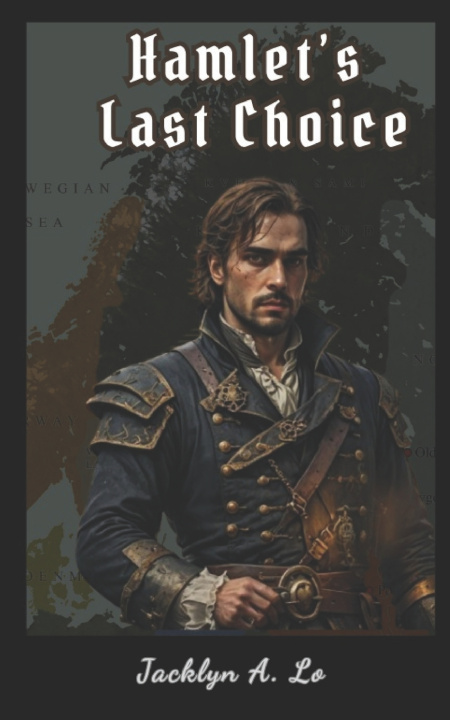 Kniha Hamlet's Last Choice Jacklyn A. Lo