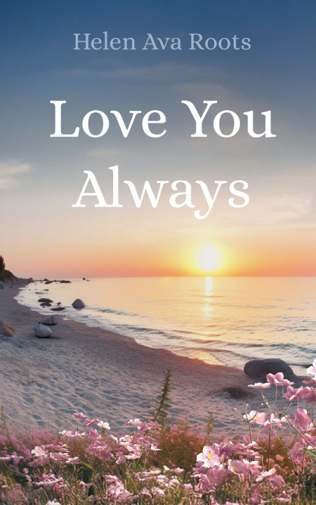 Kniha Love You Always Helen Ava Roots