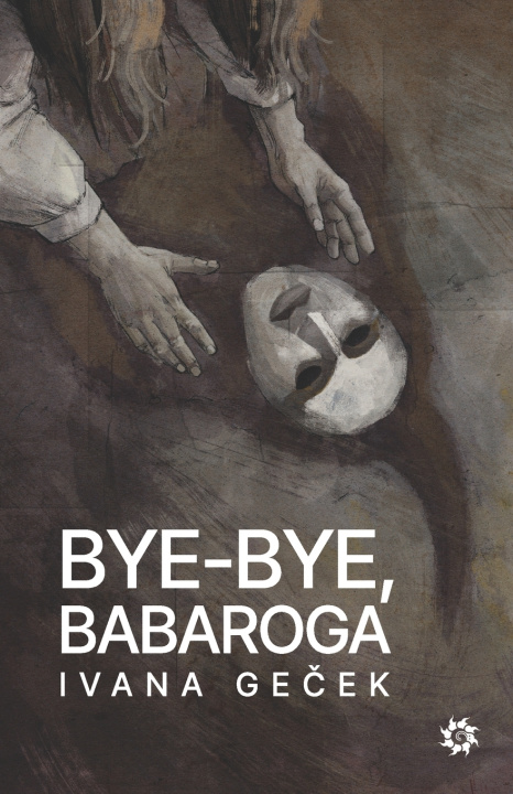 Kniha Bye-Bye, Babaroga Ivana Geček