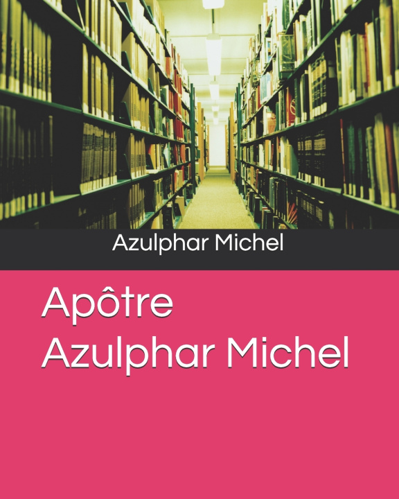 Kniha Apôtre Azulphar Michel Azulphar Michel Michel