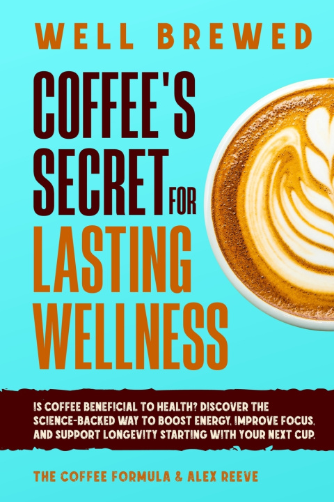 Kniha Well Brewed The Coffee Formula