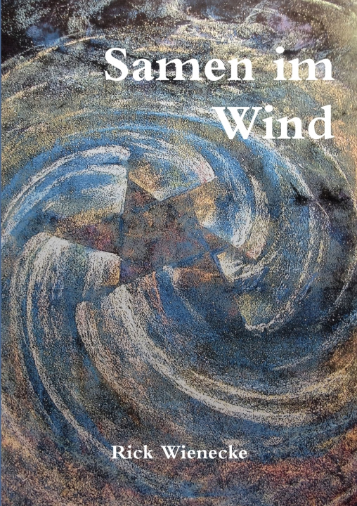 Kniha Samen im Wind Rick Wienecke