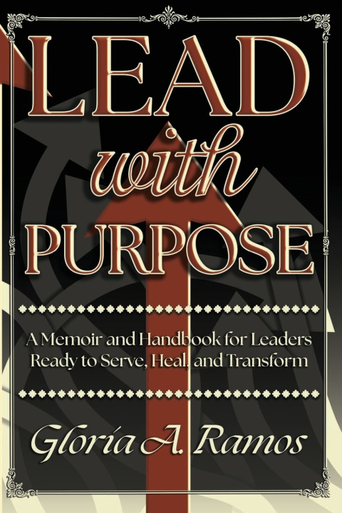 Kniha Lead With Purpose Gloria Ramos