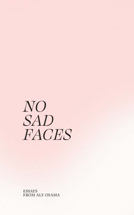 Knjiga NO SAD FACES Aly Osama