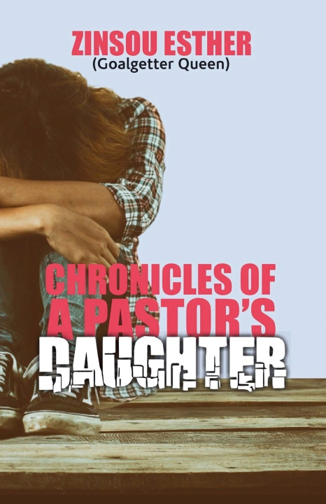 Kniha CHRONICLES OF A PASTOR'S DAUGHTER Funmilayo Esther Zinsou
