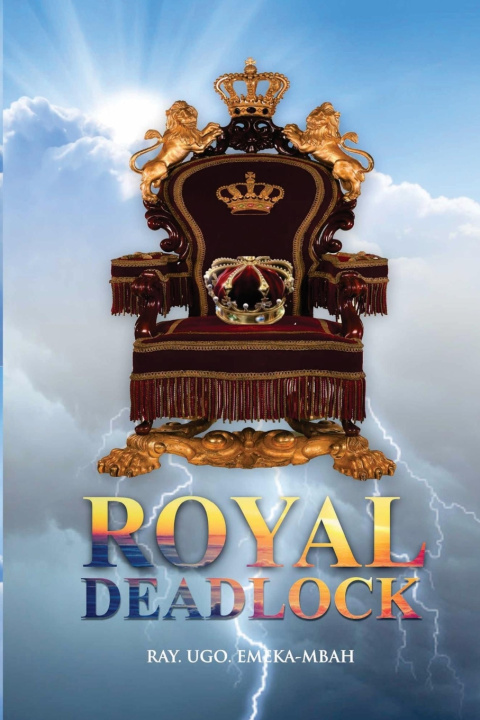 Knjiga ROYAL DEADLOCK Raymond Ugochukwu Emeka-Mbah