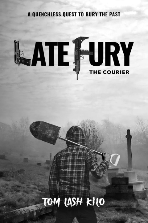 Kniha Late Fury Tom Lash Kilo