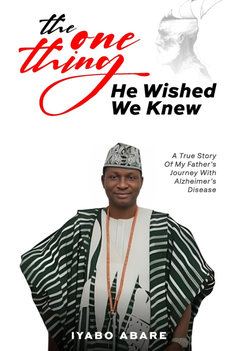 Kniha THE ONE THING HE WISHED WE KNEW IYABO ABARE