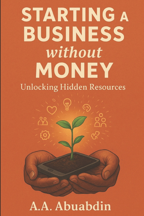 Kniha Starting A Business Without Money A. A. Abuabdin