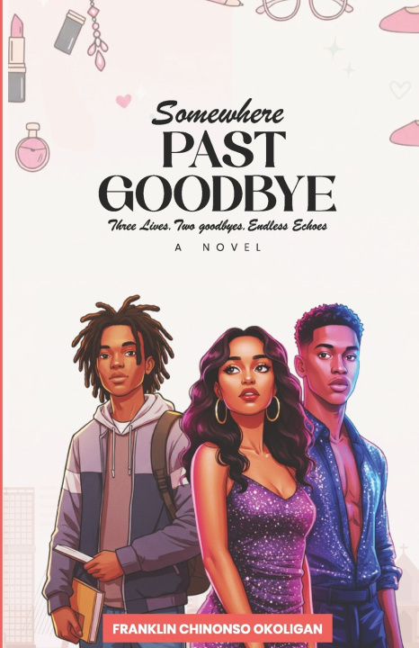 Kniha Somewhere Past Goodbye Franklin Chinonso Okoligan