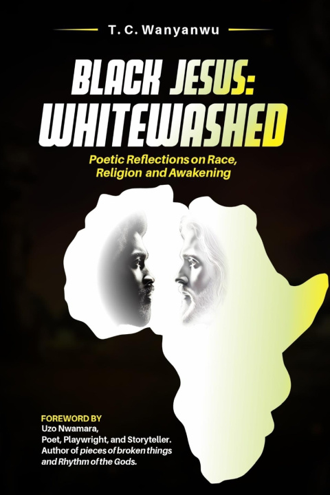 Kniha Black Jesus WHITEWASHED T C Wanyanwu