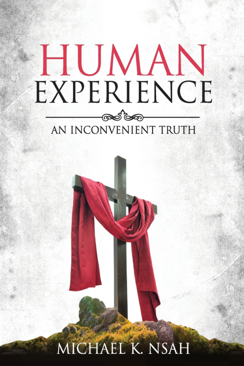 Kniha Human Experience Michael K. Nsah