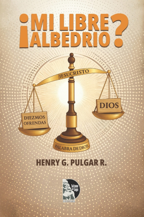 Kniha ¡Mi libre albedrío? Henry G. Pulgar R.