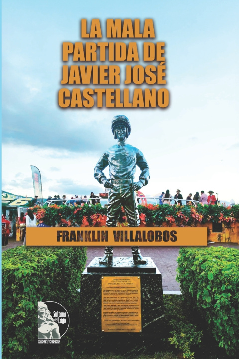 Knjiga La mala partida de Javier José Castellano Franklin Villalobos
