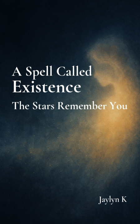 Kniha A Spell Called Existence Jaylyn K