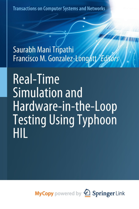Kniha Real-Time Simulation and Hardware-in-the-Loop Testing Using Typhoon HIL Saurabh Mani Tripathi