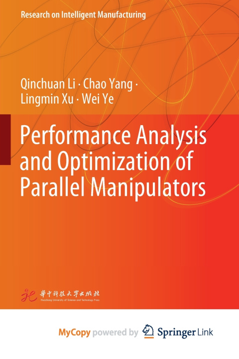 Kniha Performance Analysis and Optimization of Parallel Manipulators Qinchuan Li