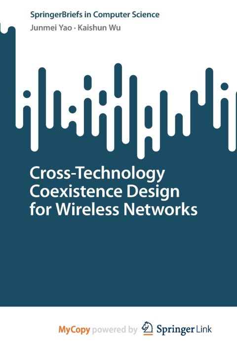 Kniha Cross-Technology Coexistence Design for Wireless Networks Junmei Yao